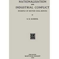 Nationalisation and Industrial Conflict: Example of British Coal-Mining [Paperback]