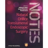 Natural Orifice Translumenal Endoscopic Surgery (NOTES), Textbook and Video Atla [Hardcover]