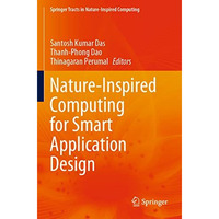 Nature-Inspired Computing for Smart Application Design [Paperback]