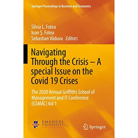 Navigating Through the Crisis  A special Issue on the Covid 19 Crises: The 2020 [Paperback]