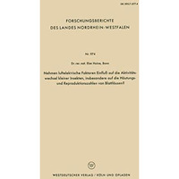 Nehmen luftelektrische Faktoren Einflu? auf die Aktivit?tswechsel kleiner Insekt [Paperback]