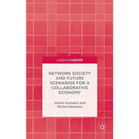 Network Society and Future Scenarios for a Collaborative Economy [Hardcover]