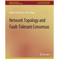 Network Topology and Fault-Tolerant Consensus [Paperback]