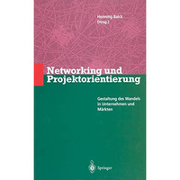 Networking und Projektorientierung: Gestaltung des Wandels in Unternehmen und M? [Hardcover]