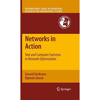 Networks in Action: Text and Computer Exercises in Network Optimization [Paperback]