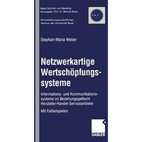 Netzwerkartige Wertsch?pfungssysteme: Informations- und Kommunikationssysteme im [Paperback]