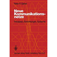 Neue Kommunikationsnetze: Prinzipien, Einrichtungen, Systeme [Paperback]