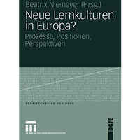 Neue Lernkulturen in Europa?: Prozesse, Positionen, Perspektiven [Paperback]