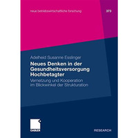 Neues Denken in der Gesundheitsversorgung Hochbetagter: Vernetzung und Kooperati [Paperback]