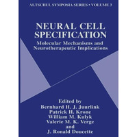 Neural Cell Specification: Molecular Mechanisms and Neurotherapeutic Implication [Paperback]