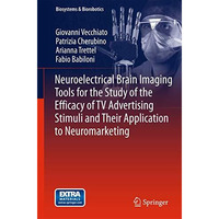 Neuroelectrical Brain Imaging Tools for the Study of the Efficacy of TV Advertis [Hardcover]