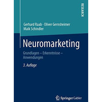 Neuromarketing: Grundlagen - Erkenntnisse - Anwendungen [Paperback]