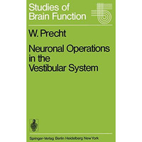 Neuronal Operations in the Vestibular System [Paperback]