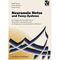 Neuronale Netze und Fuzzy-Systeme: Grundlagen des Konnektionismus, Neuronaler Fu [Paperback]