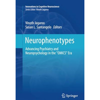 Neurophenotypes: Advancing Psychiatry and Neuropsychology in the  OMICS  Era [Paperback]