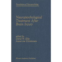 Neuropsychological Treatment After Brain Injury [Paperback]