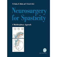 Neurosurgery for Spasticity: A Multidisciplinary Approach [Paperback]