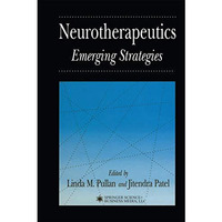 Neurotherapeutics: Emerging Strategies [Hardcover]