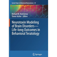 Neurotoxin Modeling of Brain Disorders  Life-long Outcomes in Behavioral Terato [Paperback]