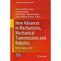 New Advances in Mechanisms, Mechanical Transmissions and Robotics: MTM & Rob [Hardcover]