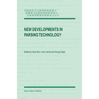 New Developments in Parsing Technology [Hardcover]