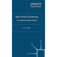 New Forms of Governing: A Foucauldian inspired analysis [Paperback]