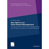 New Metrics for Value-Based Management: Enhancement of Performance Measurement a [Paperback]