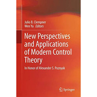 New Perspectives and Applications of Modern Control Theory: In Honor of Alexande [Hardcover]