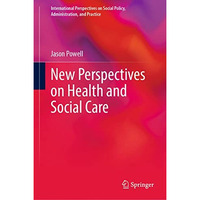 New Perspectives on Health and Social Care [Hardcover]