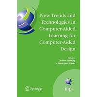 New Trends and Technologies in Computer-Aided Learning for Computer-Aided Design [Hardcover]