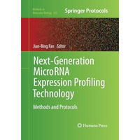 Next-Generation MicroRNA Expression Profiling Technology: Methods and Protocols [Paperback]