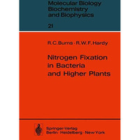 Nitrogen Fixation in Bacteria and Higher Plants [Paperback]