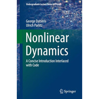 Nonlinear Dynamics: A Concise Introduction Interlaced with Code [Paperback]