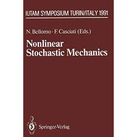 Nonlinear Stochastic Mechanics: IUTAM Symposium, Turin, 1991 [Paperback]