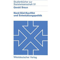 Nord-S?d-Konflikt und Entwicklungspolitik: Eine Einf?hrung [Paperback]