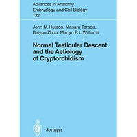 Normal Testicular Descent and the Aetiology of Cryptorchidism [Paperback]