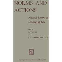 Norms and Actions: National Reports on Sociology of Law [Paperback]