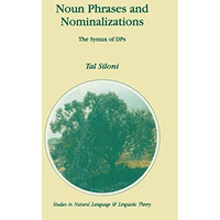 Noun Phrases and Nominalizations: The Syntax of DPs [Paperback]