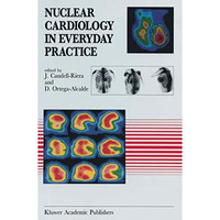 Nuclear Cardiology in Everyday Practice [Hardcover]