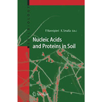 Nucleic Acids and Proteins in Soil [Hardcover]