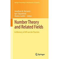 Number Theory and Related Fields: In Memory of Alf van der Poorten [Paperback]