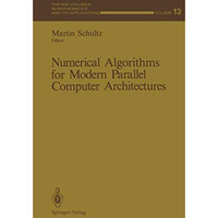 Numerical Algorithms for Modern Parallel Computer Architectures [Paperback]