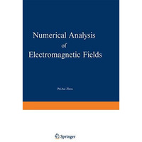 Numerical Analysis of Electromagnetic Fields [Paperback]