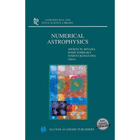 Numerical Astrophysics: Proceedings of the International Conference on Numerical [Hardcover]