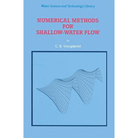 Numerical Methods for Shallow-Water Flow [Paperback]