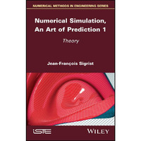 Numerical Simulation, An Art of Prediction 1: Theory [Hardcover]