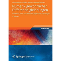 Numerik gew?hnlicher Differentialgleichungen: Nichtsteife, steife und differenti [Paperback]