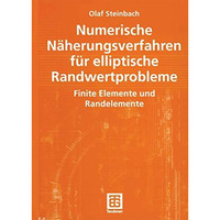 Numerische N?herungsverfahren f?r elliptische Randwertprobleme: Finite Elemente  [Paperback]