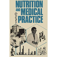 Nutrition and Medical Practice [Paperback]