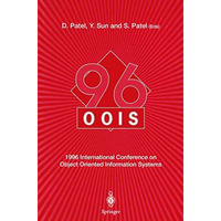 OOIS96: 1996 International Conference on Object Oriented Information Systems 16 [Paperback]